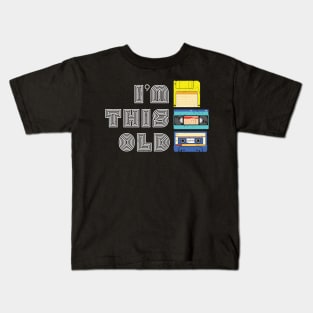 I'm This Old Funny VHS, Floppy Disk, Cassette Tape Old Timer Gift Kids T-Shirt